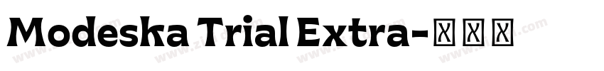 Modeska Trial Extra字体转换 Modeska Trial Extra字体转换